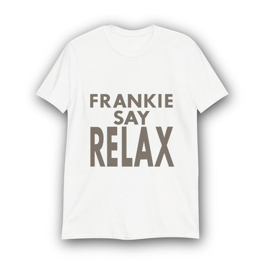 Ross Frankie Say Relax T-Shirt 